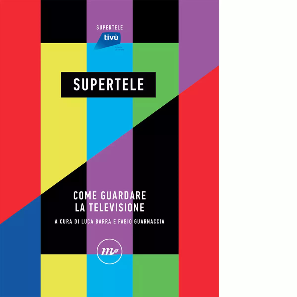SuperTele Come guardare la televisione di L Barra