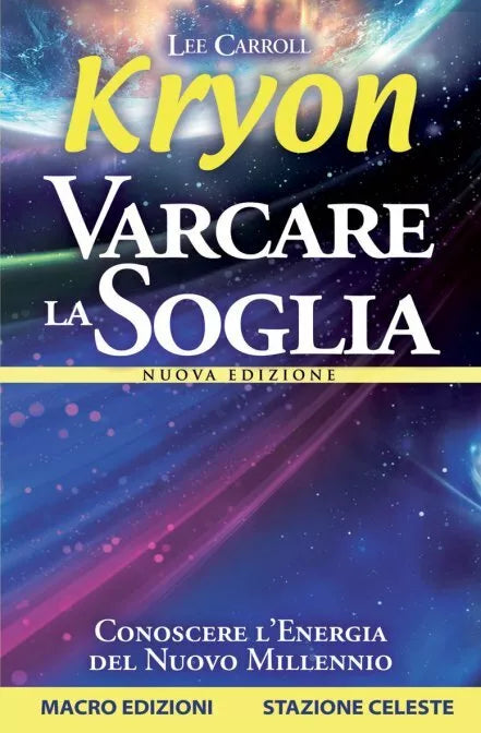 Kryon. Varcare la soglia di Lee Carroll, 2014, Macro Edizioni