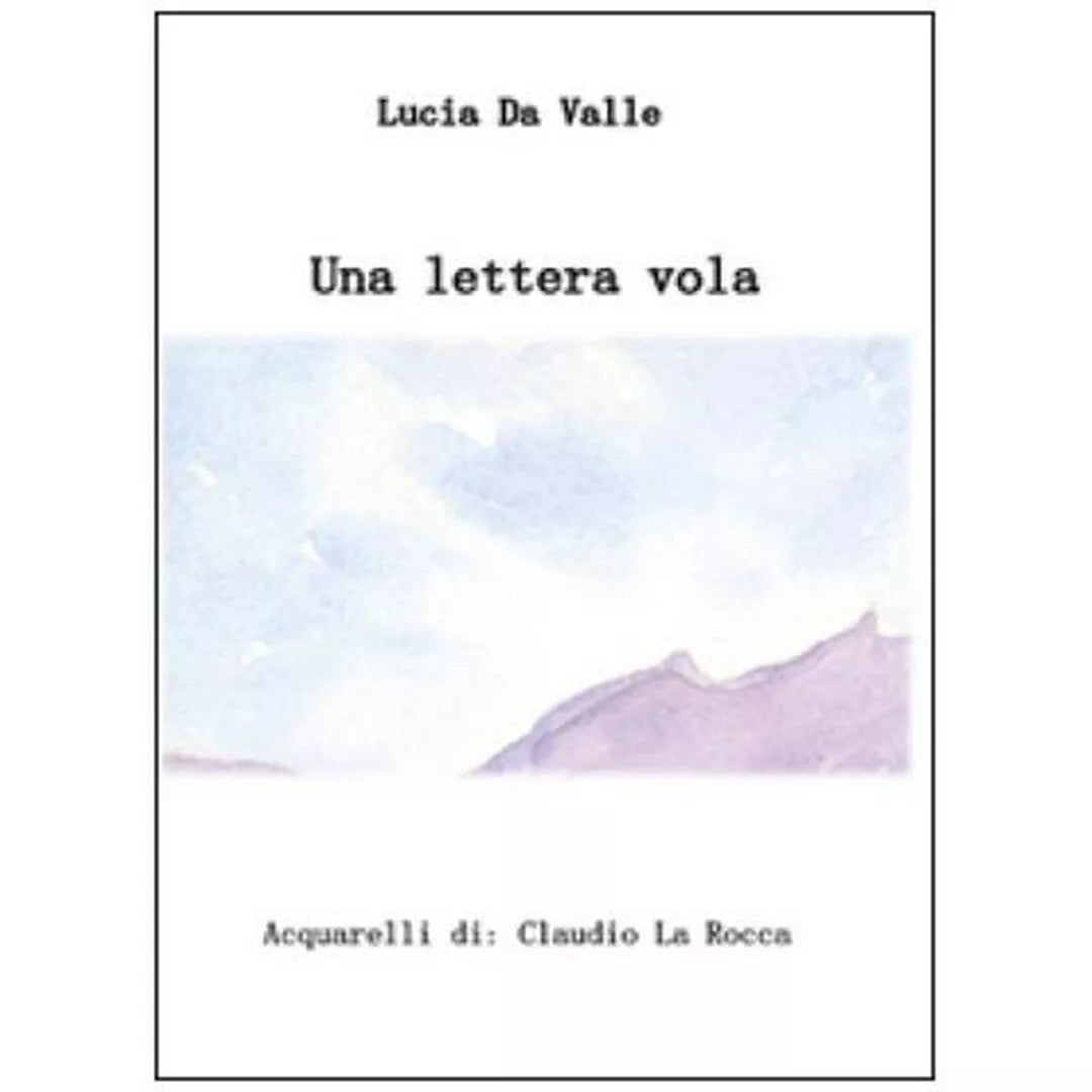 Una lettera vola di Lucia Da Valle, 2015, Youcanprint