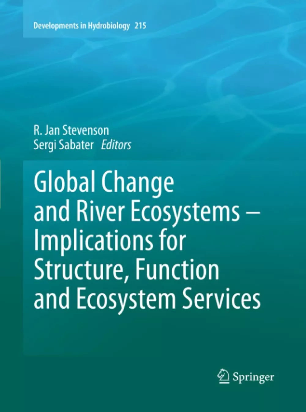 Global Change and River Ecosystems
