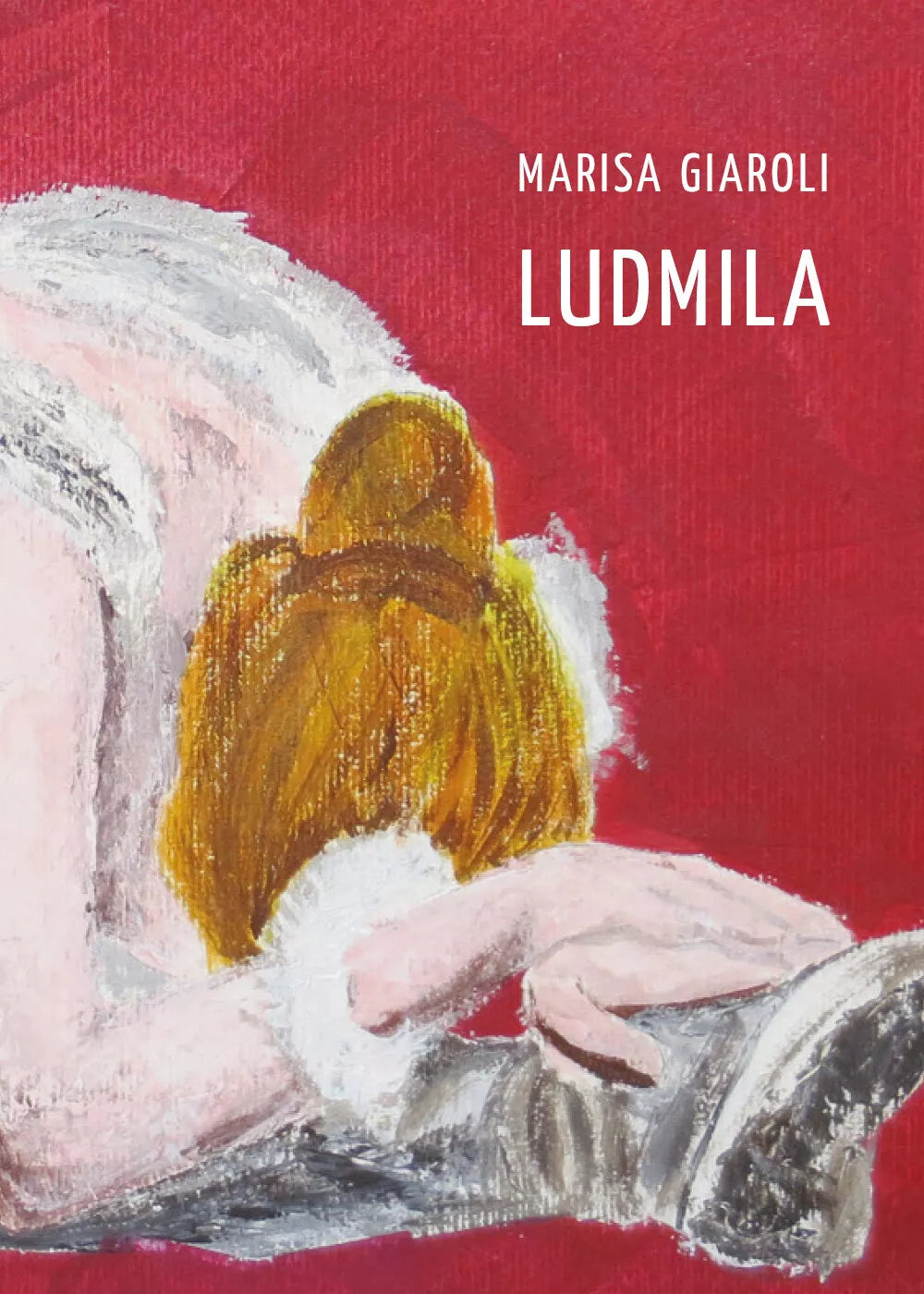 Ludmila di Marisa Giaroli, 2021, Youcanprint