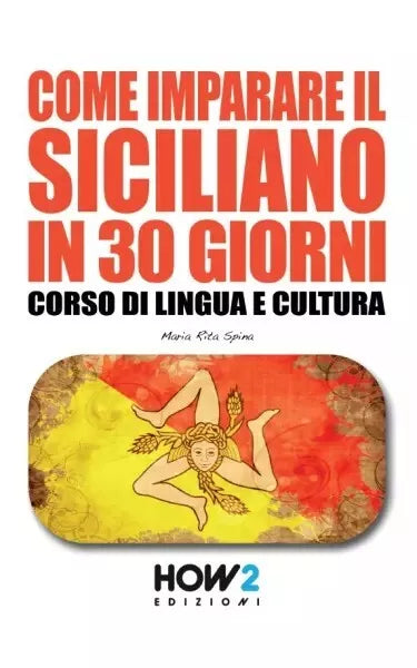 Come imparare il siciliano in 30 giorni di Maria Rita Spina