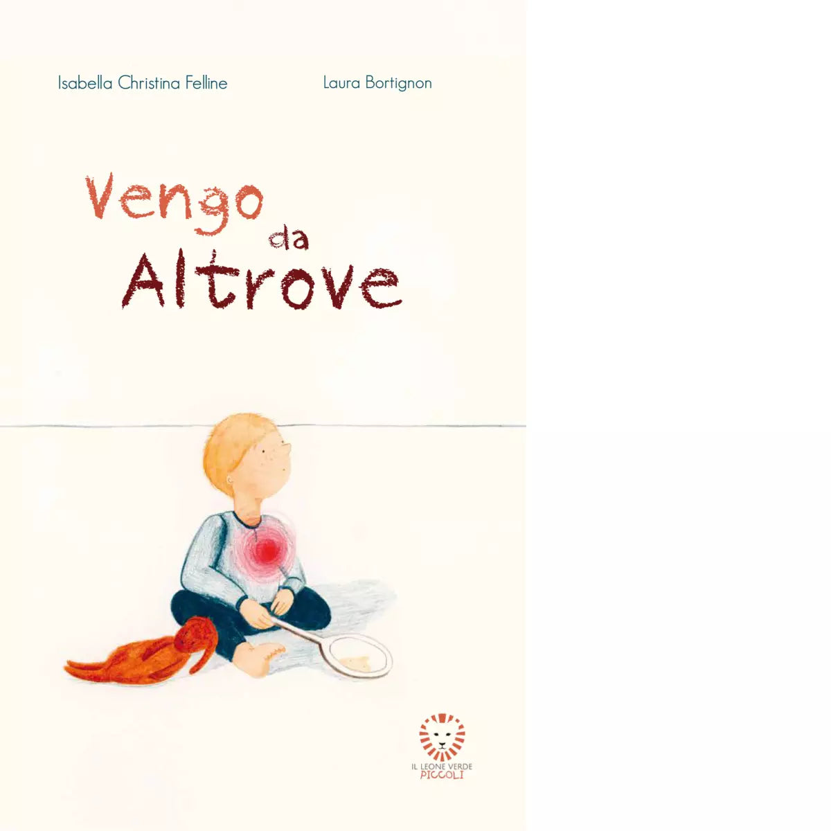 Vengo da Altrove Ediz a colori di Isabella Christina Felline