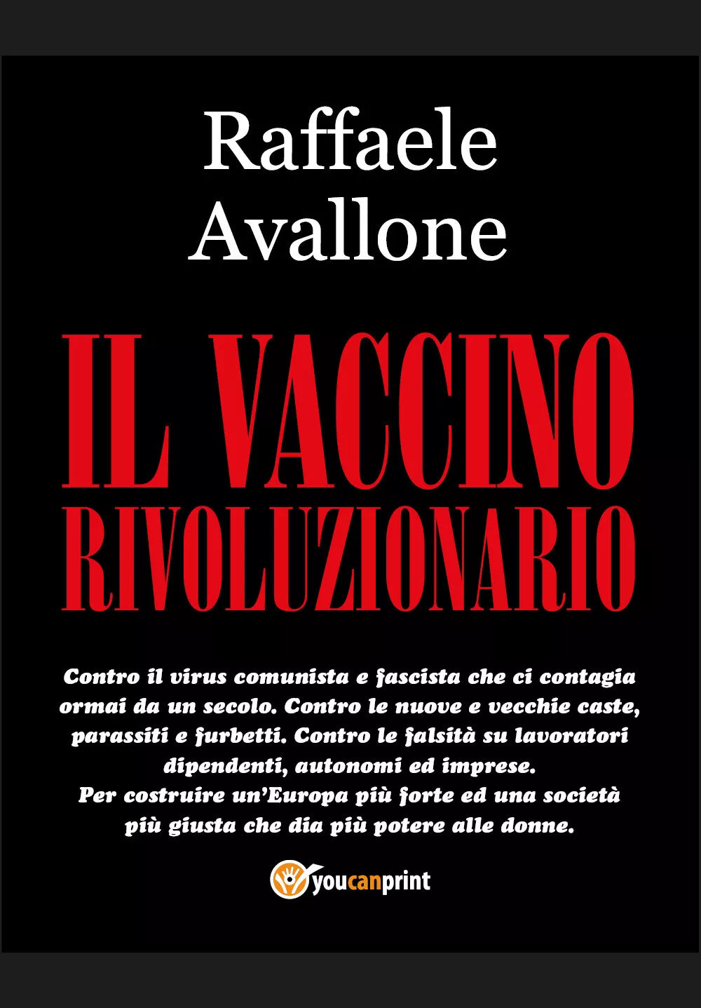 Il vaccino rivoluzionario di Raffaele Avallone, 2021, Youcanprint