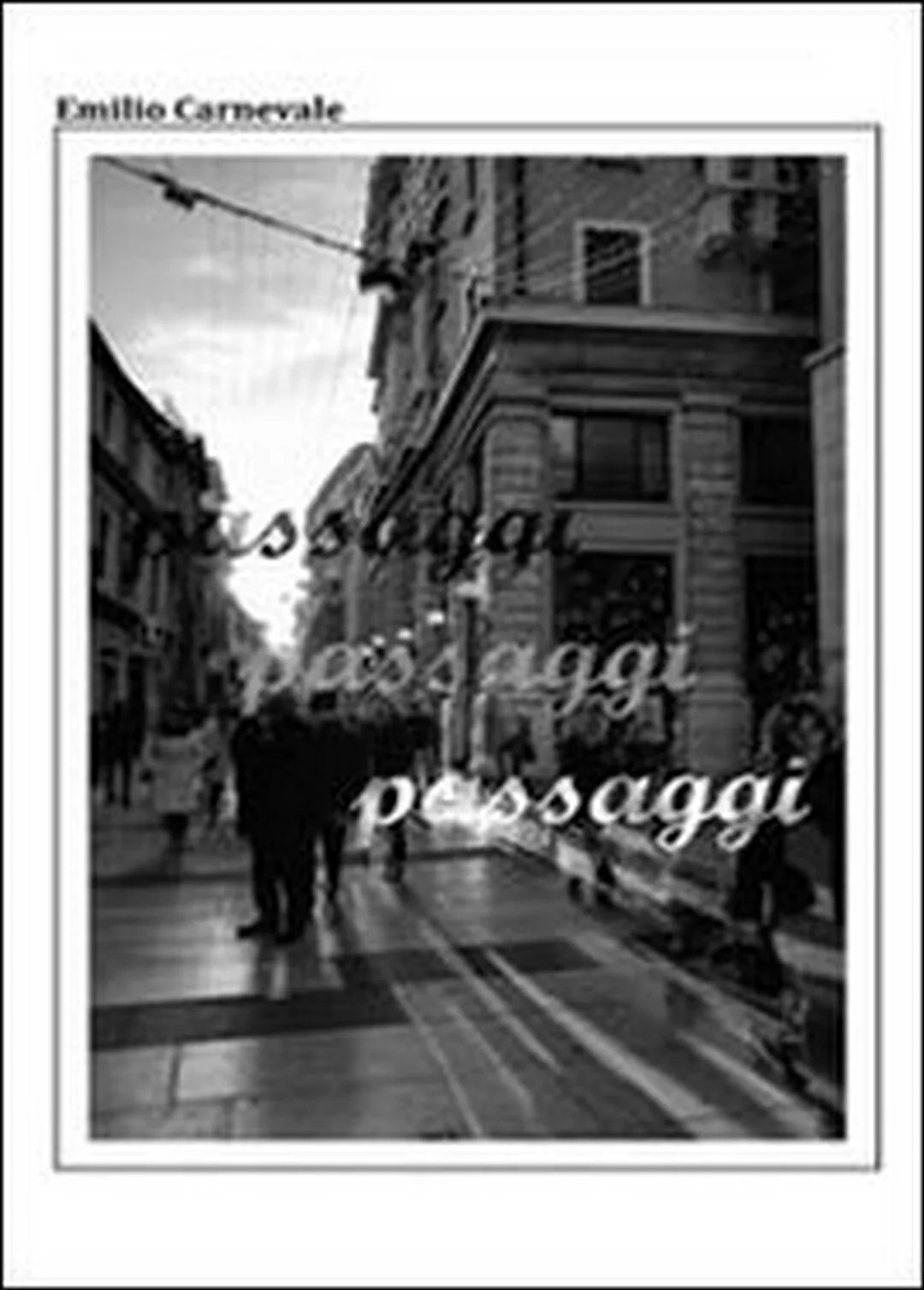 Passaggi di Emilio Carnevale, 2013, Youcanprint