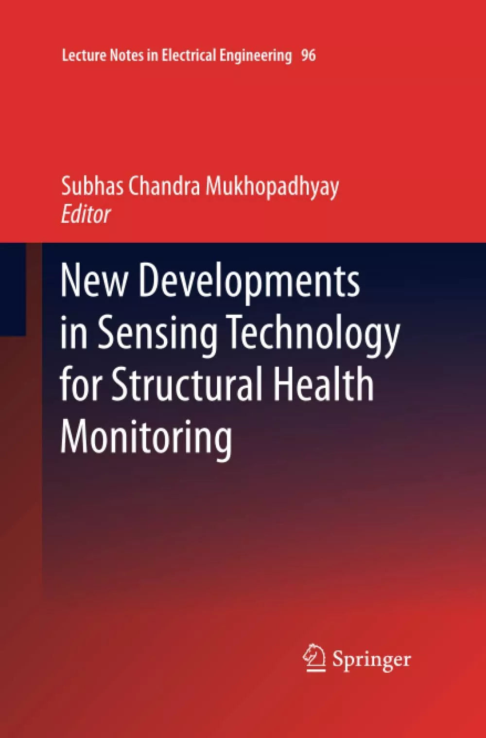 New Developments in Sensing Technology for Structural Health Monitoring