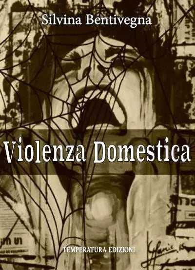 Violenza Domestica di Silvina Bentivegna