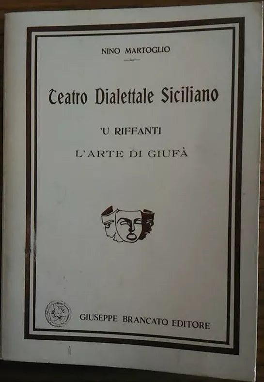 Teatro dialettale siciliano 'U riffanti ; L'arte di Giufà / Nino Martoglio