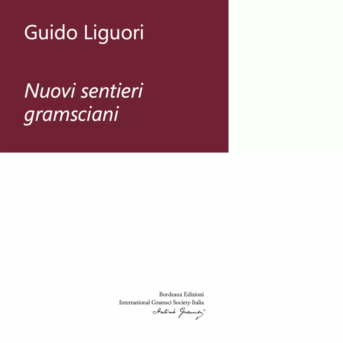 Nuovi sentieri gramsciani di Guido Liguori