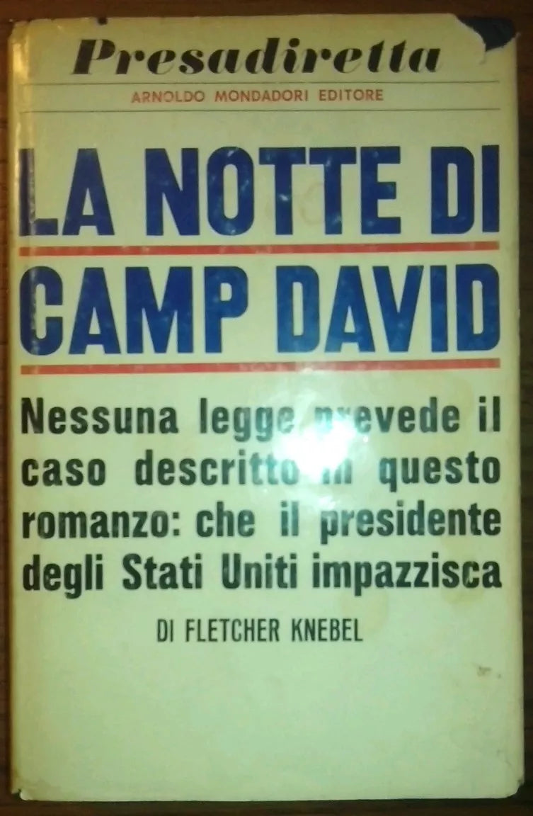 LA NOTTE DI CAMP DAVID - F. KNEBEL 1° Ed. MONDADORI 1966