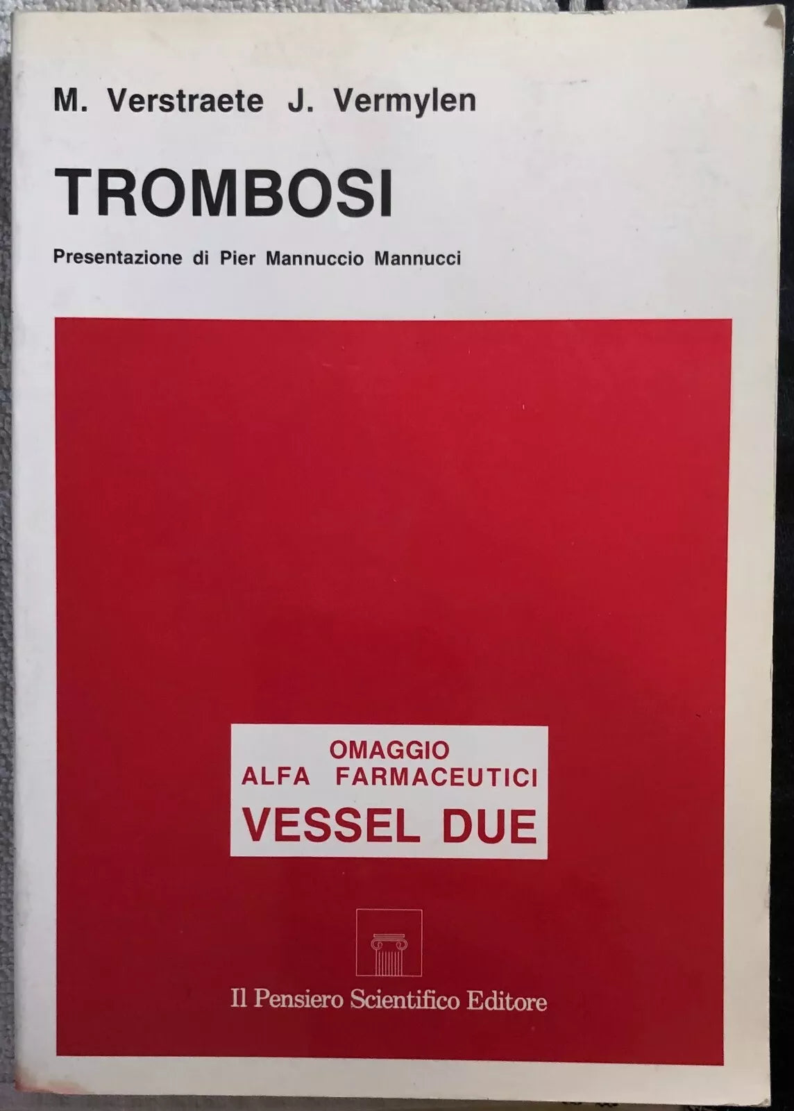 Trombosi di M. Verstraete, J. Vermylen, 1988, Il Pensiero Scientifico Editore