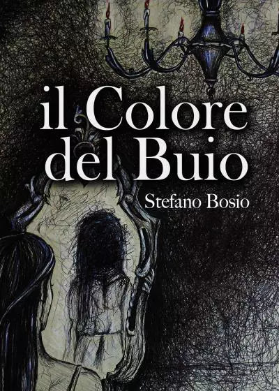 Il colore del buio di Stefano Bosio