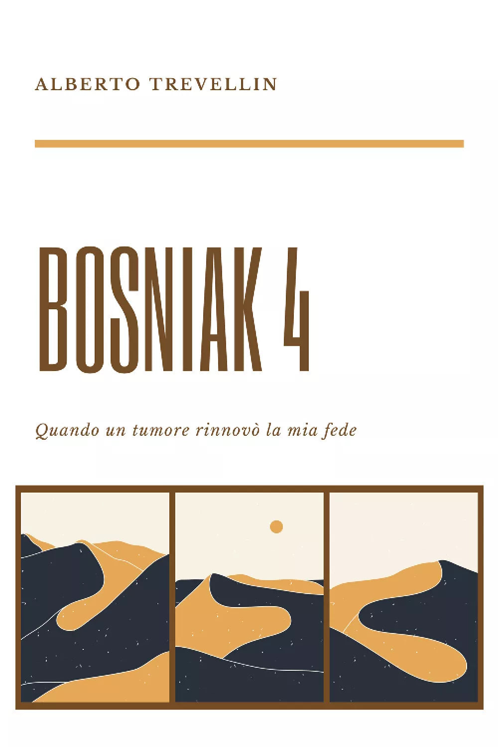 Bosniak 4. Quando un tumore rinnovo la mia fede di Alberto Trevellin, 2021, Yo