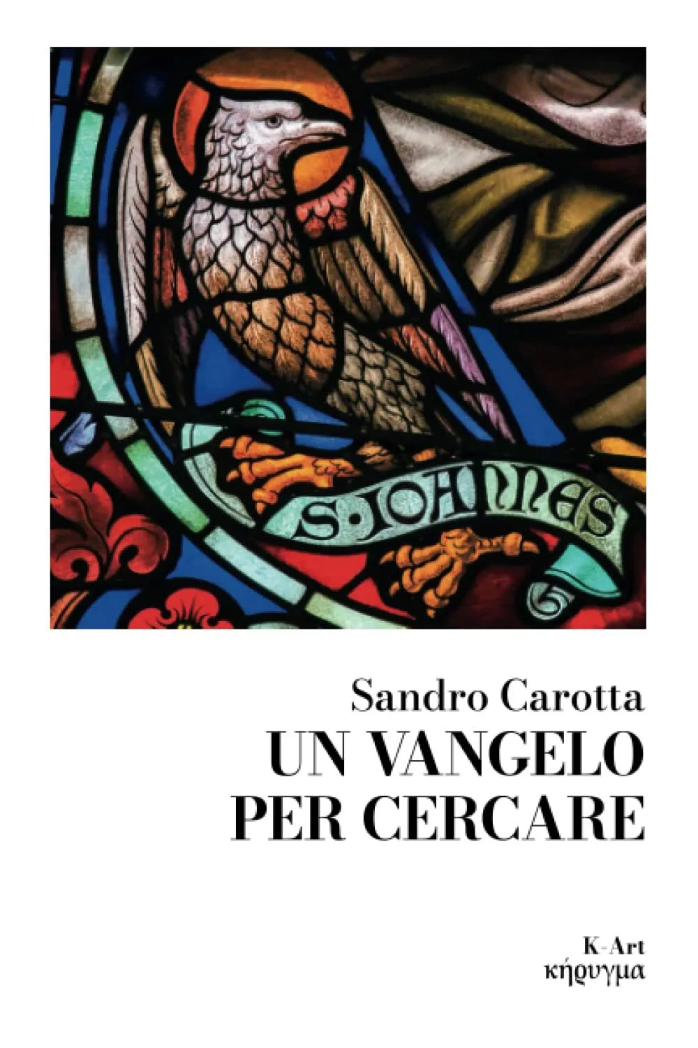 Un Vangelo per cercare di Sandro Carotta