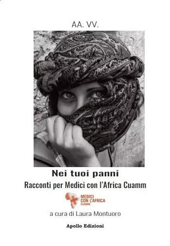 Nei tuoi panni Racconti per i Medici con l Africa Cuamm di Aa vv