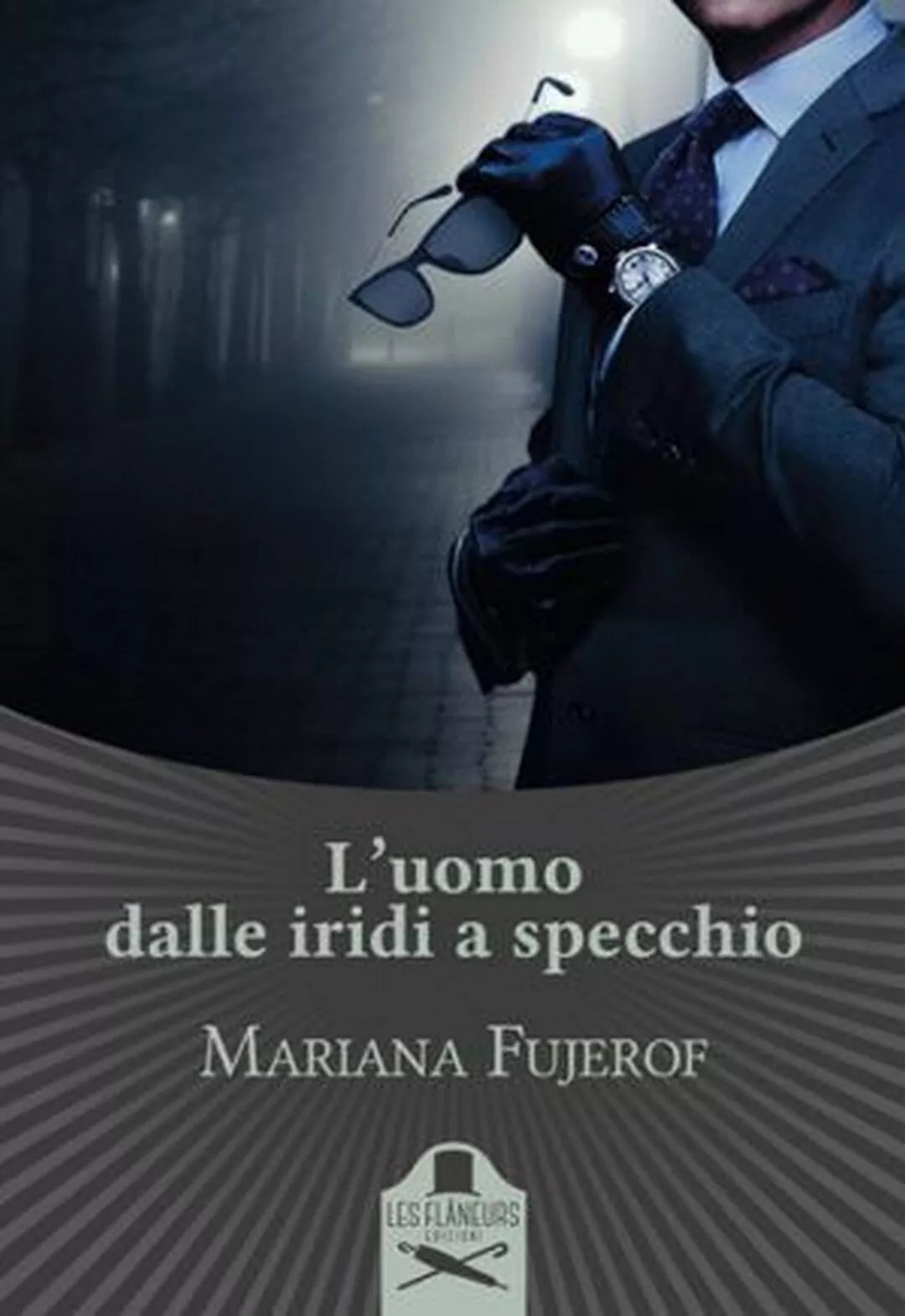 L’uomo dalle iridi a specchio di Mariana Fujerof , Flaneurs