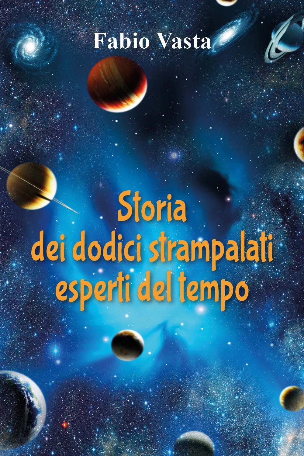 Storia dei dodici strampalati esperti del tempo di Fabio Vasta, 2021, Youcanpr