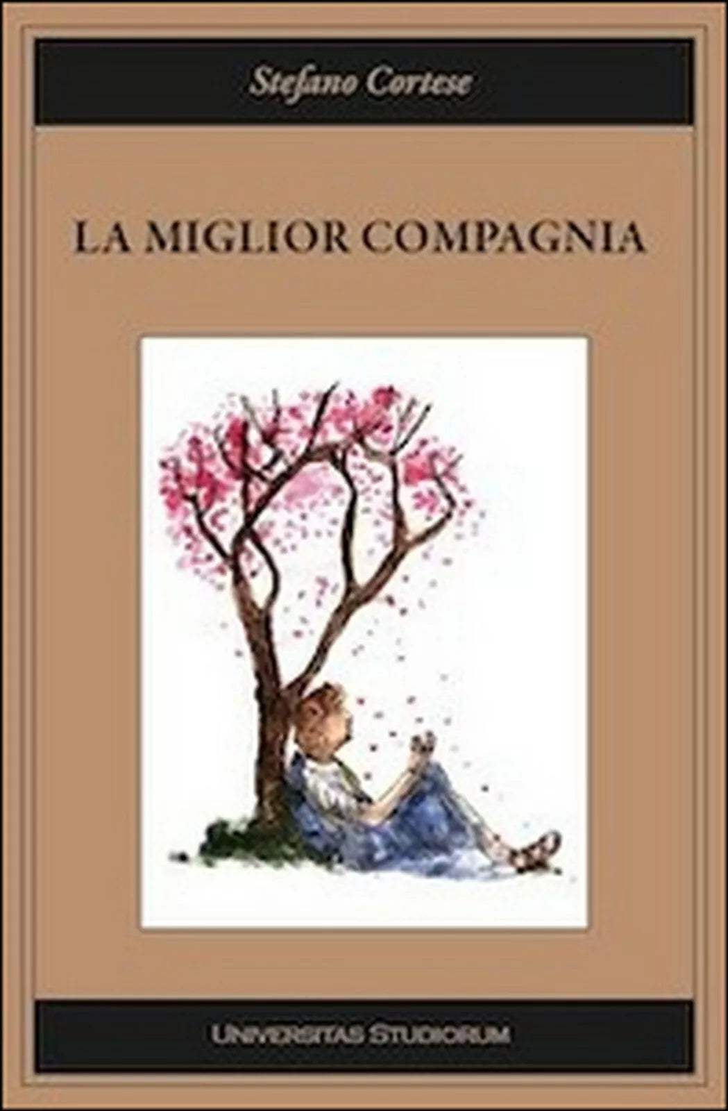 La miglior compagnia di Stefano Cortese, 2015, Universitas Studiorum
