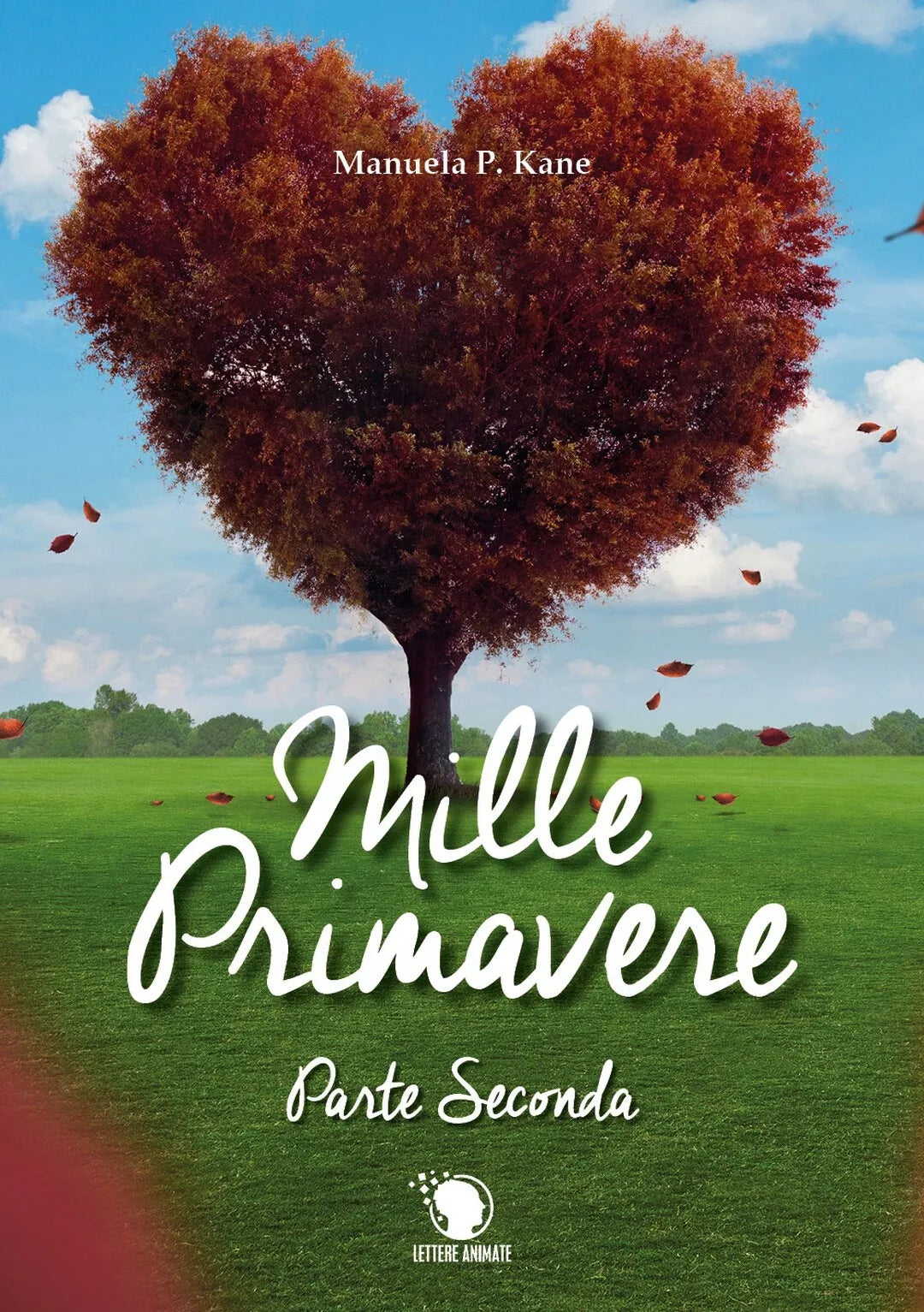 Mille primavere. Parte seconda di Manuela P. Kane, 2019, Lettere Animate
