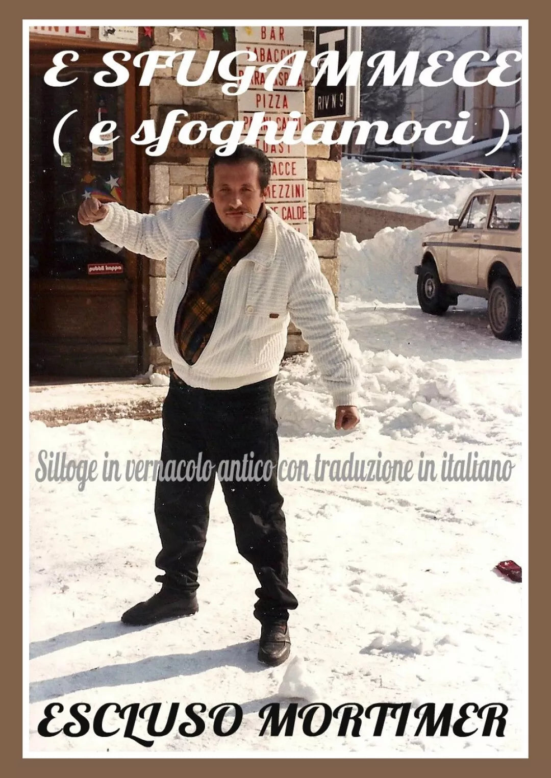 E sfugammece E sfoghiamoci di Mortimer Escluso, 2017, Youcanprint