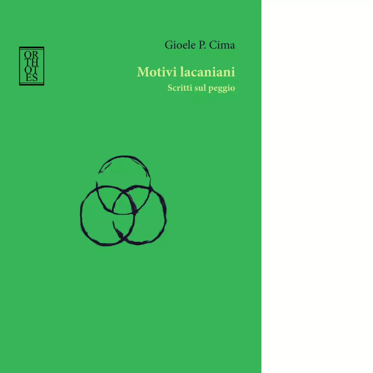 Motivi lacaniani Scritti sul peggio di Gioele P Cima