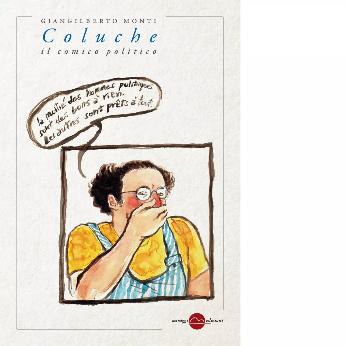 Coluche Il comico politico di Giangilberto Monti
