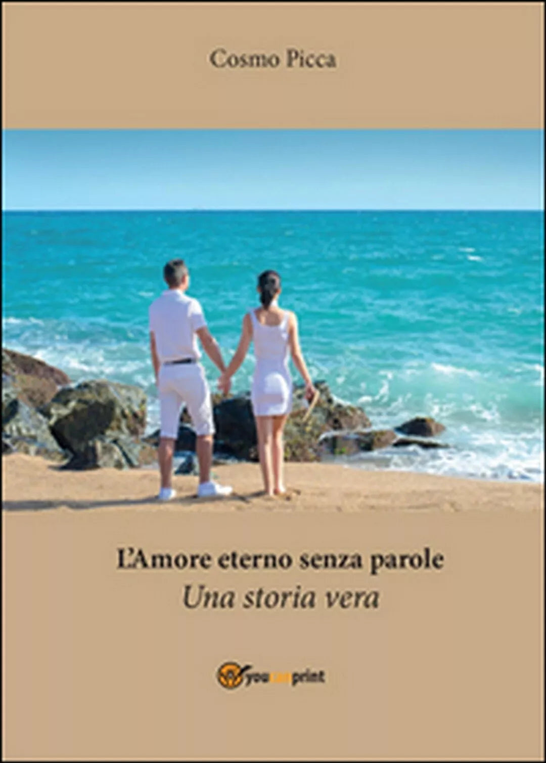 L’amore eterno senza parole di Cosmo Picca, 2016, Youcanprint
