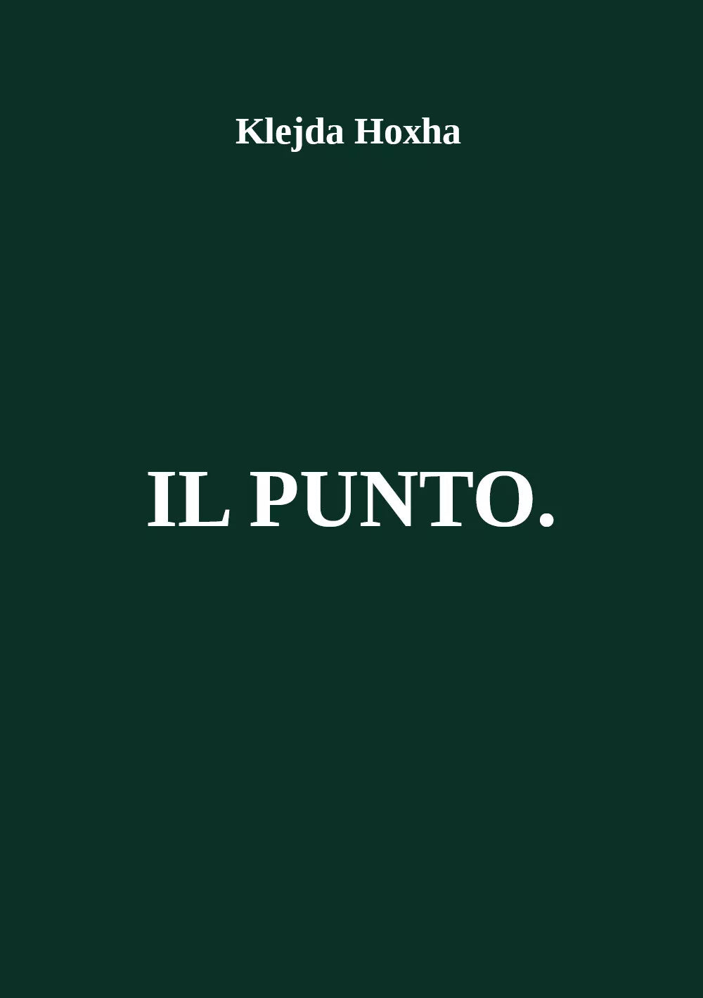 IL PUNTO. di Klejda Hoxha, 2021, Youcanprint