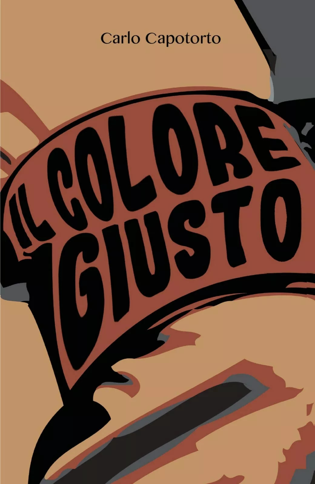 Il Colore Giusto di Carlo Capotorto, 2018, Youcanprint