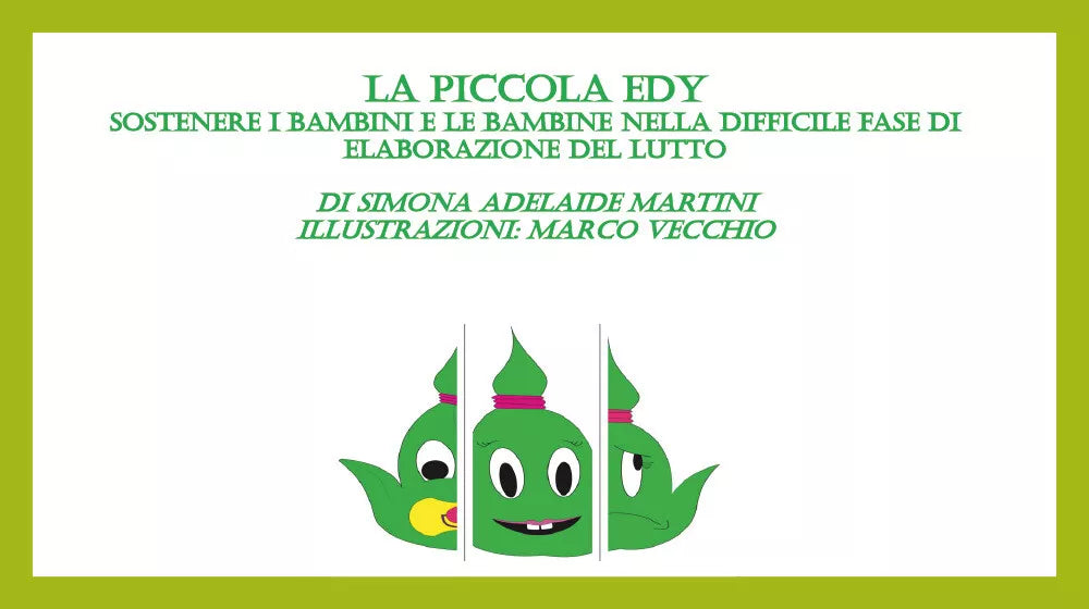La piccola Edy - Sostenere i bambini nella difficile fase di elaborazione lutto