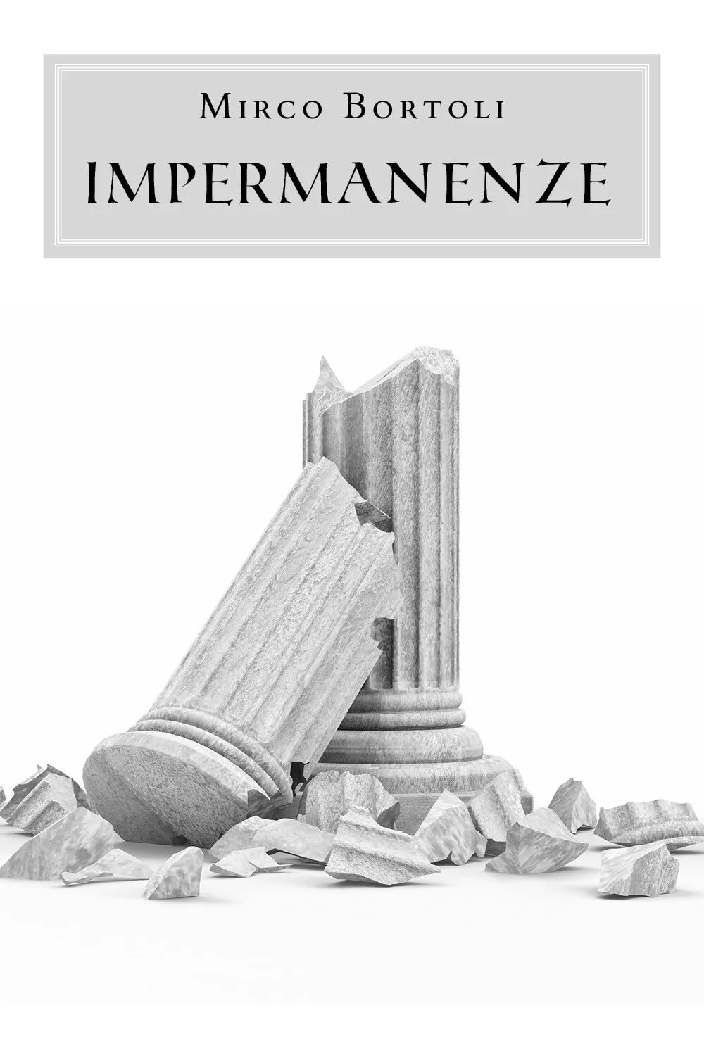 Impermanenze di Mirco Bortoli, 2019, Youcanprint