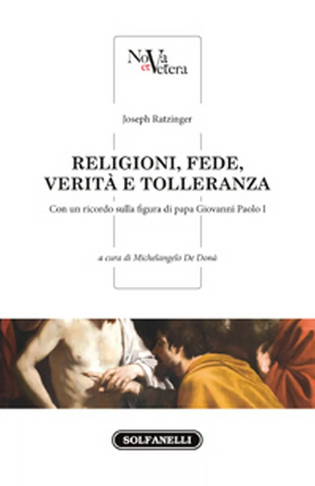RELIGIONI, FEDE, VERITA E TOLLERANZA di Joseph Ratzinger, Solfanelli Edizioni