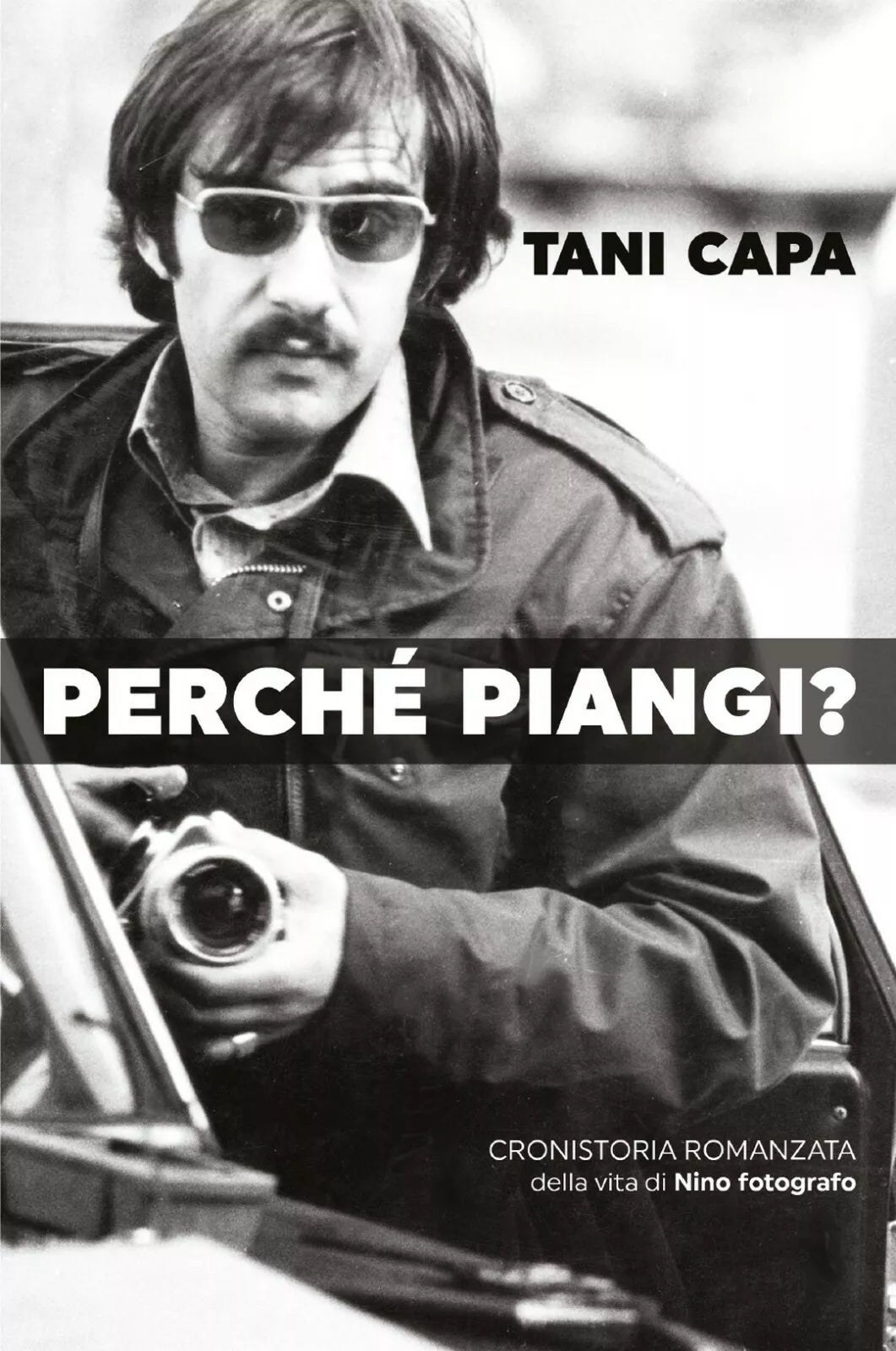 Perche Piangi? di Gaetano Capacchione, 2021, Youcanprint