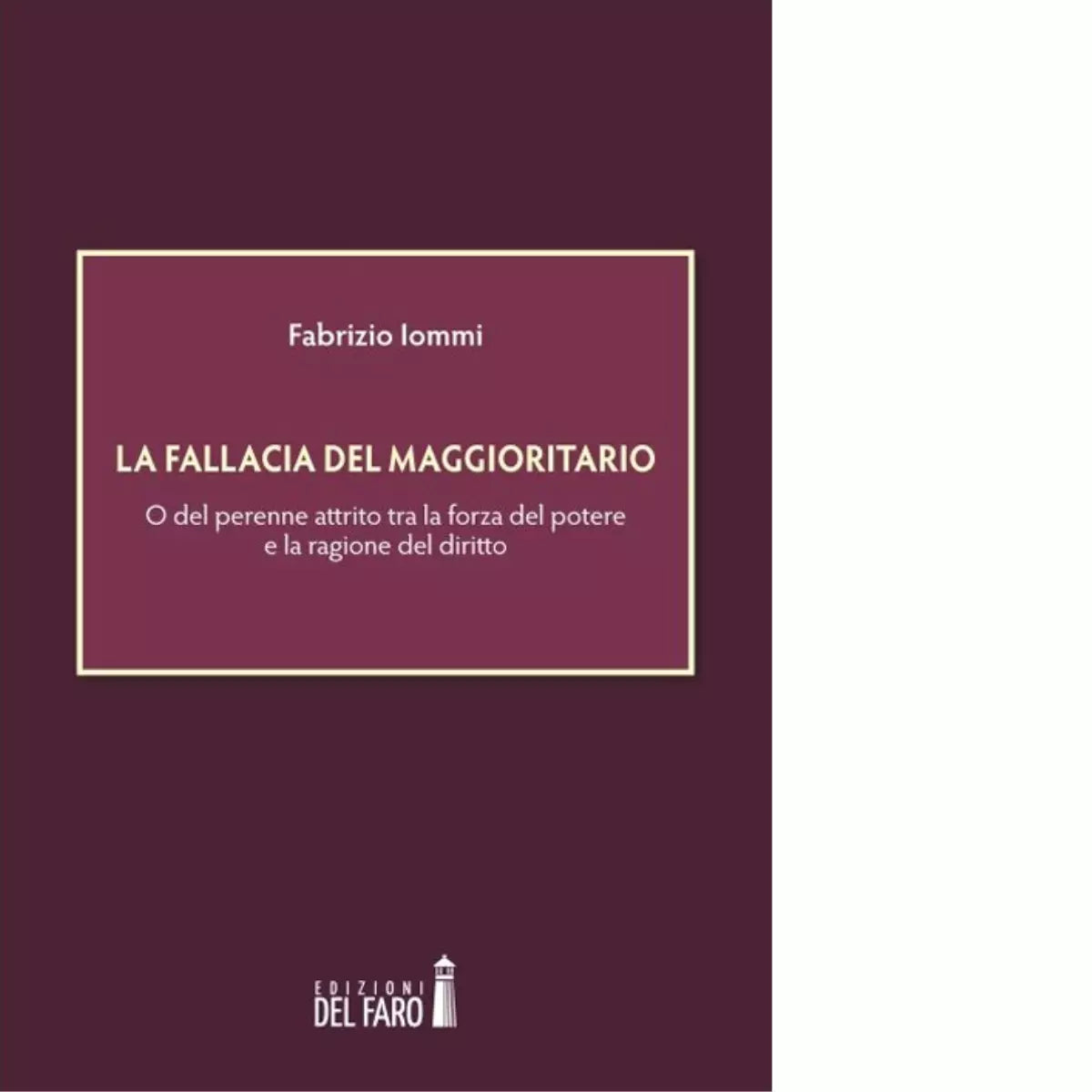 La fallacia del maggioritario di Iommi Fabrizio