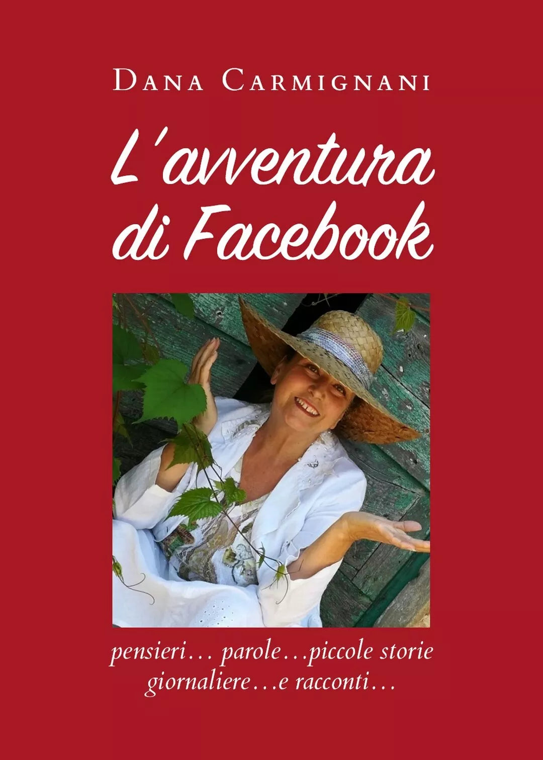 L’avventura di Facebook di Dana Carmignani, 2020, Youcanprint