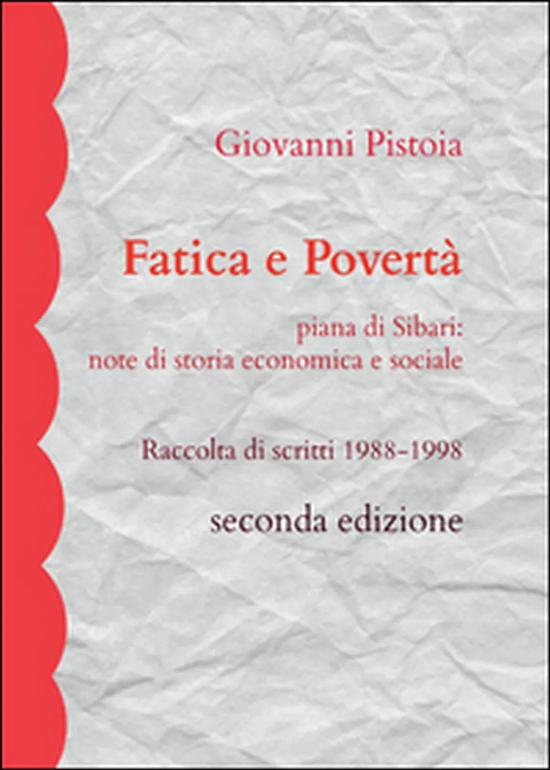 Fatica e poverta di Giovanni Pistoia, 2016, Youcanprint