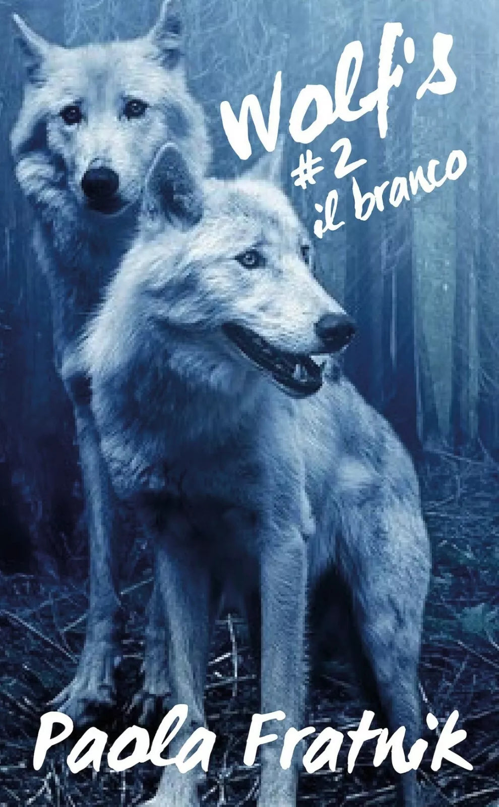 Wolf’s #2 il branco di Paola Fratnik, 2018, Youcanprint