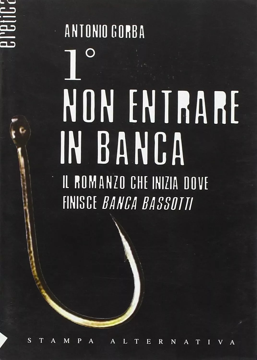 Primo non entrare in banca di Antonio Gorba