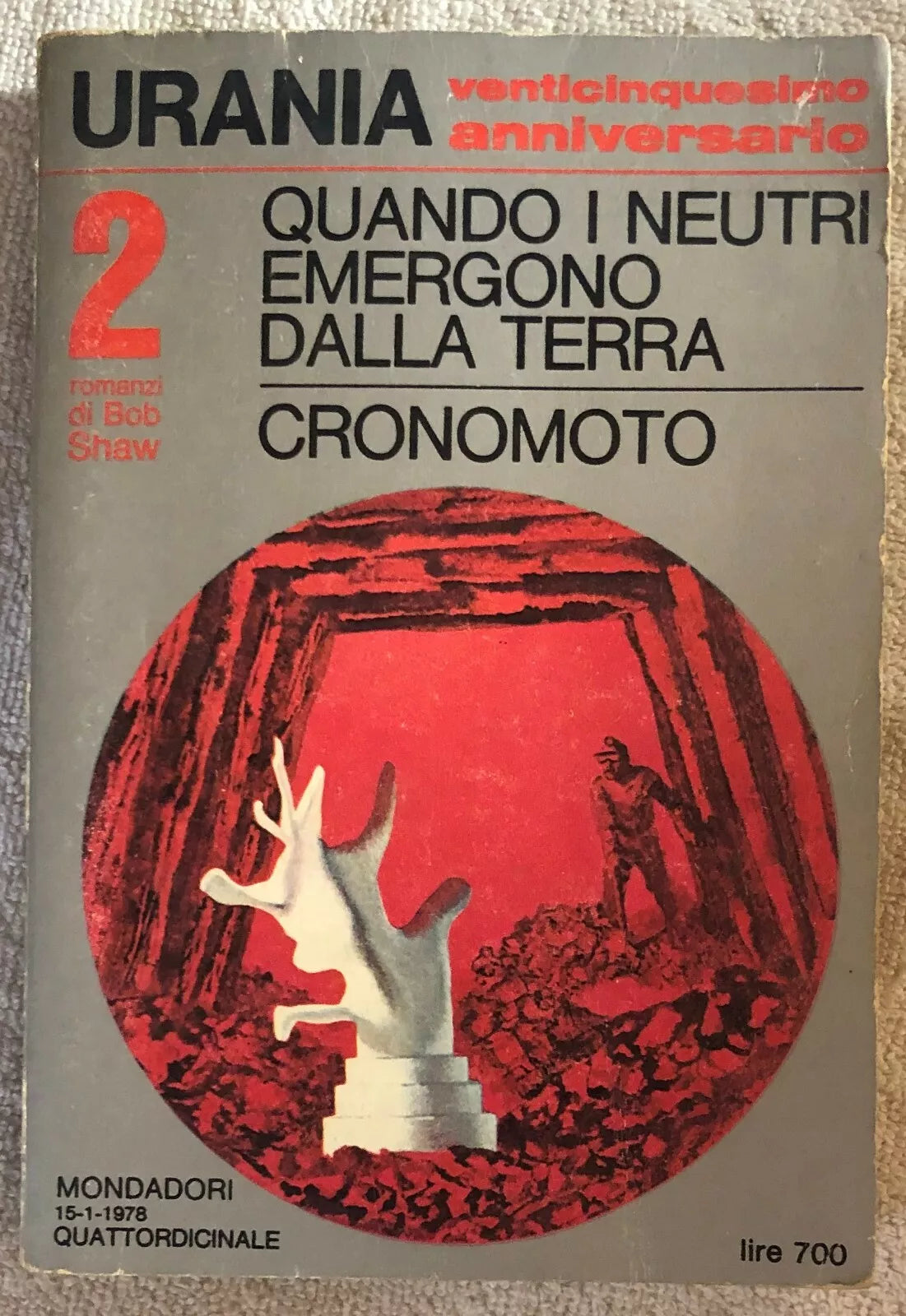 Quando i neutri emergono dalla terra Cronomoto di Bob Shaw, 1978, Mondadori