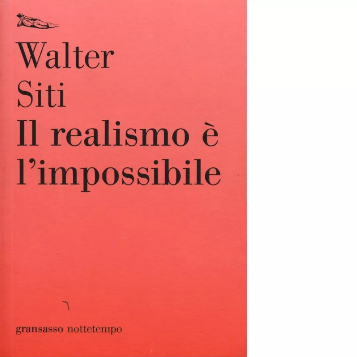 Il realismo l impossibile di Walter Siti