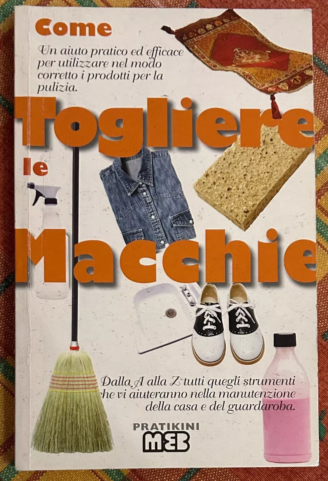 Come togliere le macchie di Aa vv