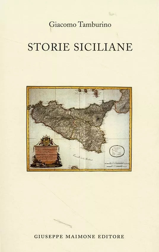 Storie siciliane di Giacomo Tamburino, 2006, Maimone Editore