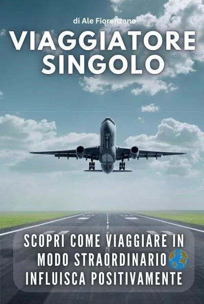 Viaggiatore Singolo Scopri come viaggiare in modo straordinario influisca posi