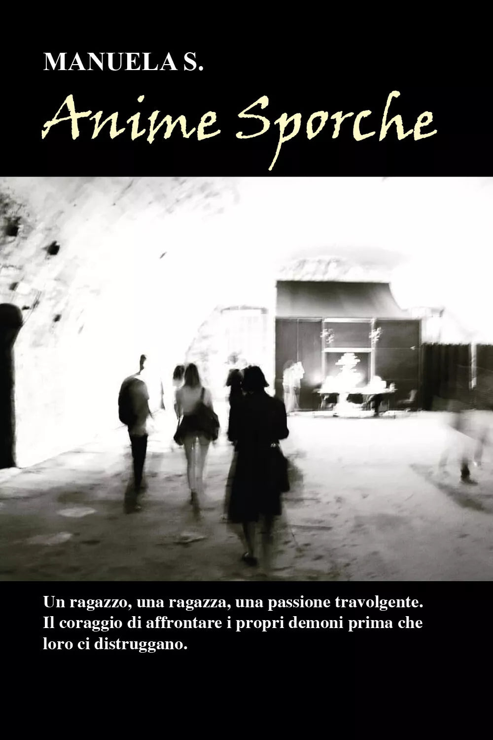 Anime sporche di Manuela S., 2021, Youcanprint