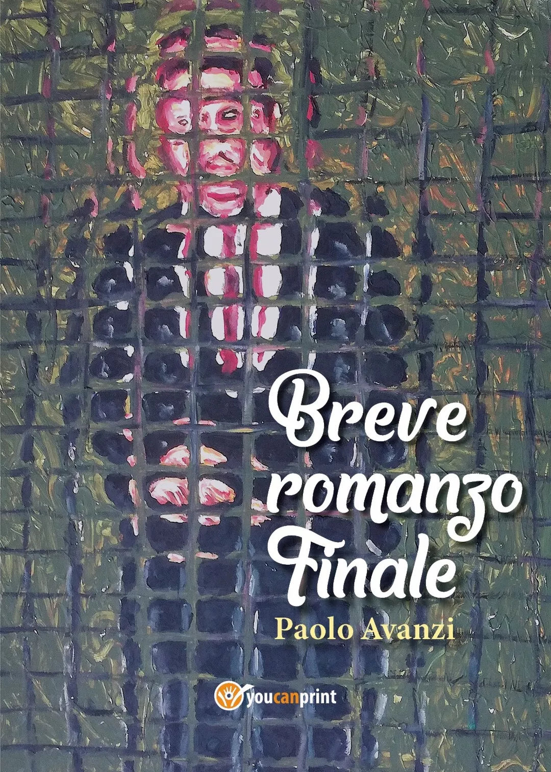Breve romanzo finale di Paolo Avanzi, 2020, Youcanprint