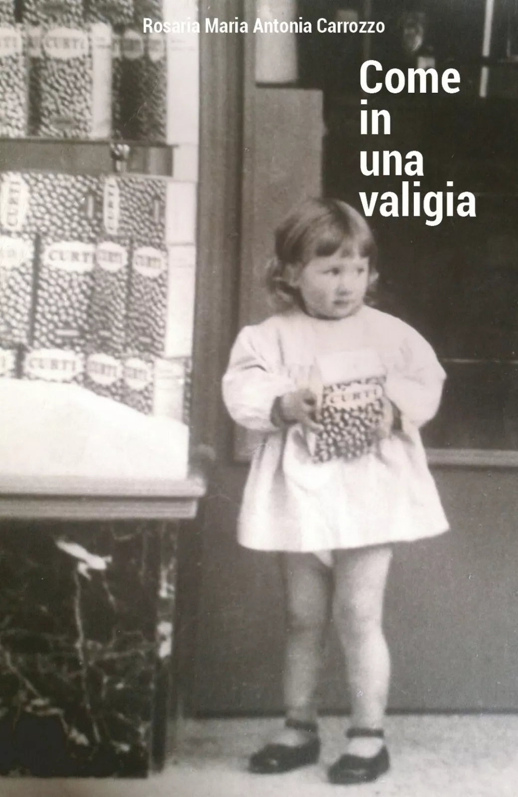 Come in una valigia di Rosaria Maria Antonia Carrozzo, 2019, Youcanprint