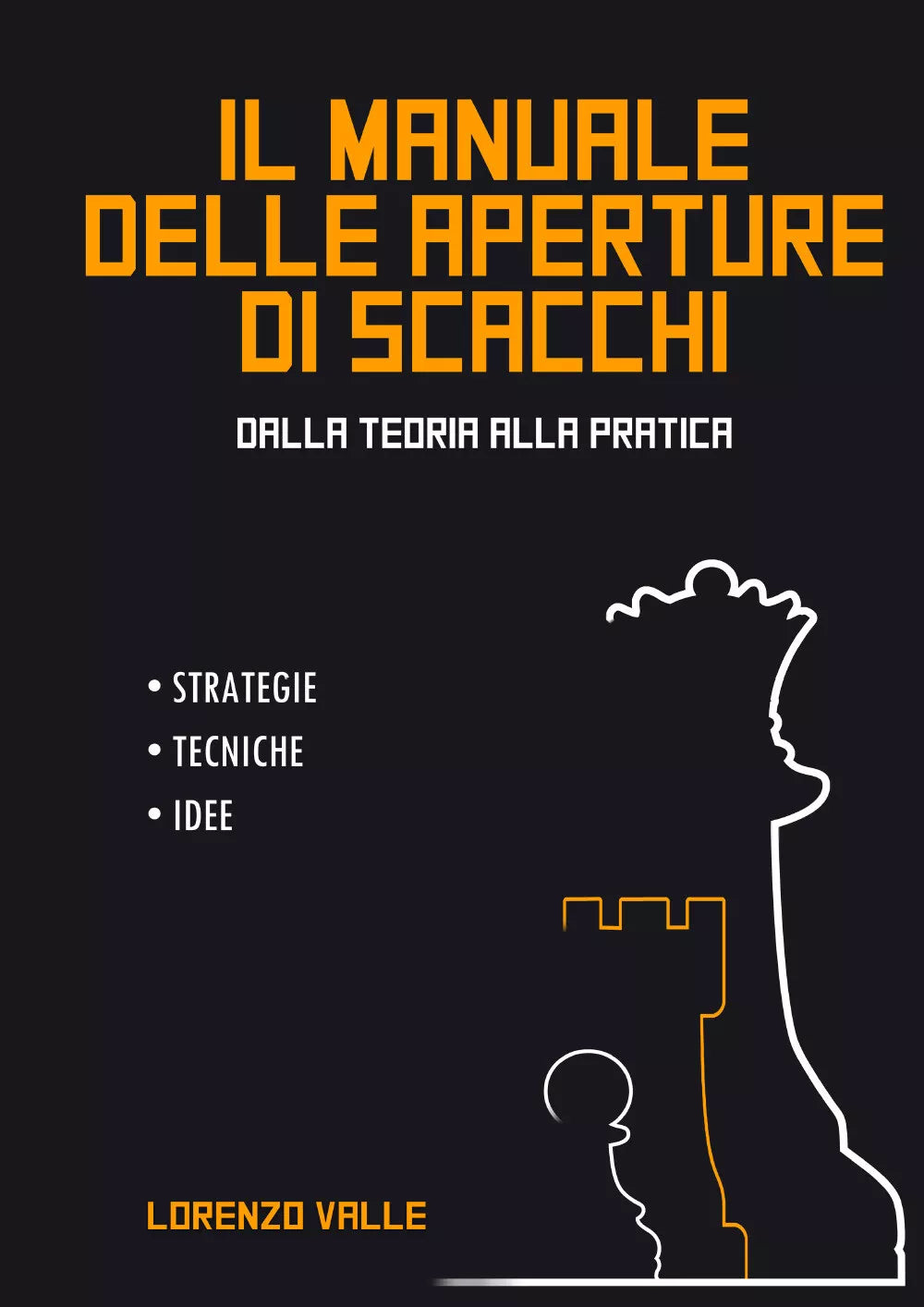 Il Manuale delle Aperture di Scacchi di Lorenzo Valle, 2021, Youcanprint