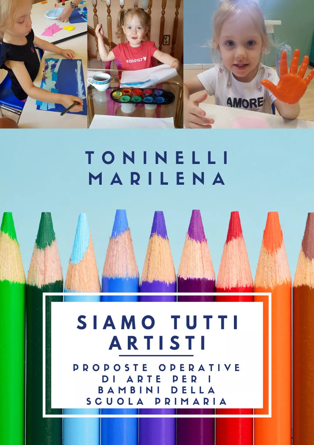 Siamo tutti artisti di Marilena Toninelli, 2021, Youcanprint