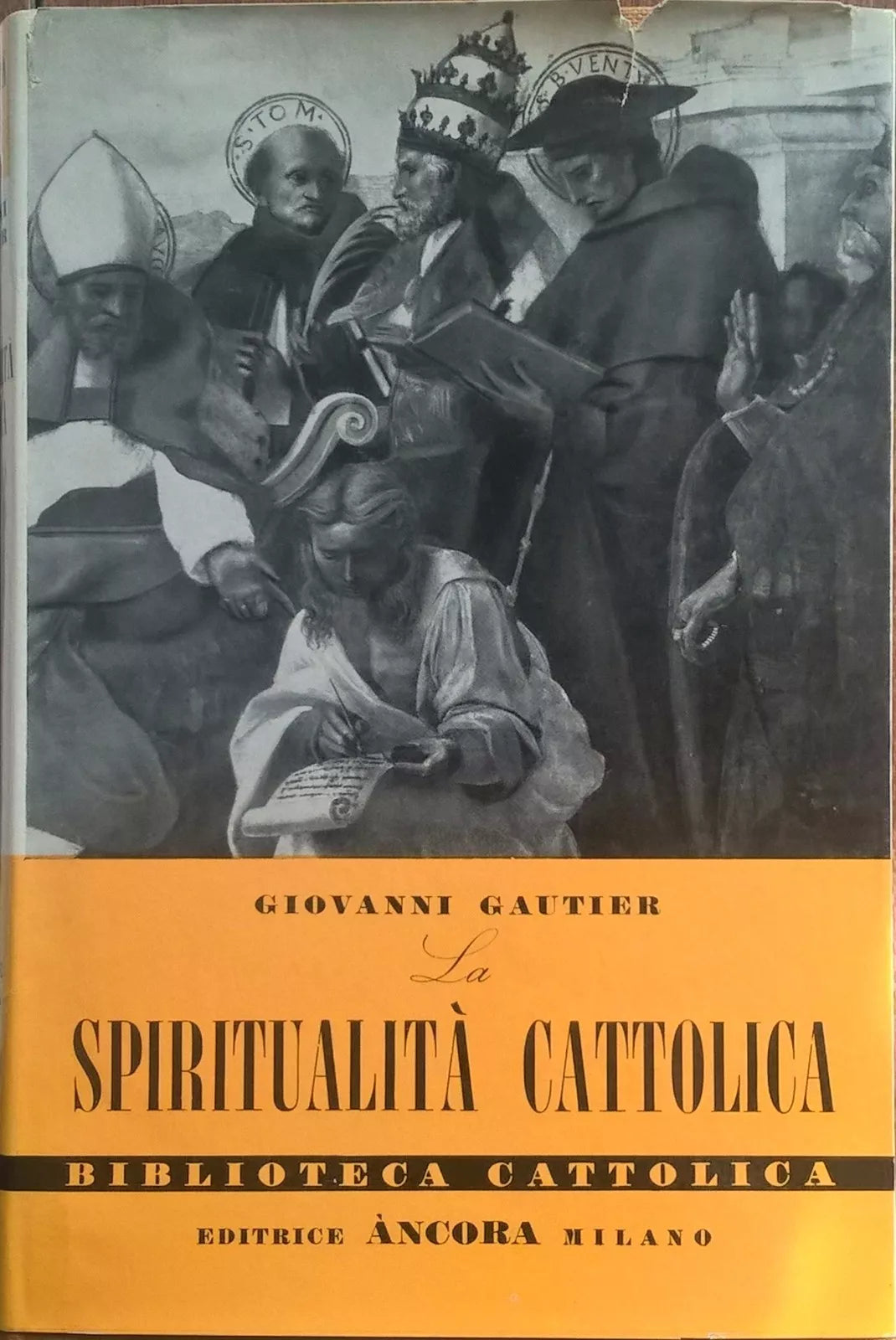 La spiritualità cattolica - Giovanni Gautier (Ancora 1956) (DEDICA AUTORE) Ca