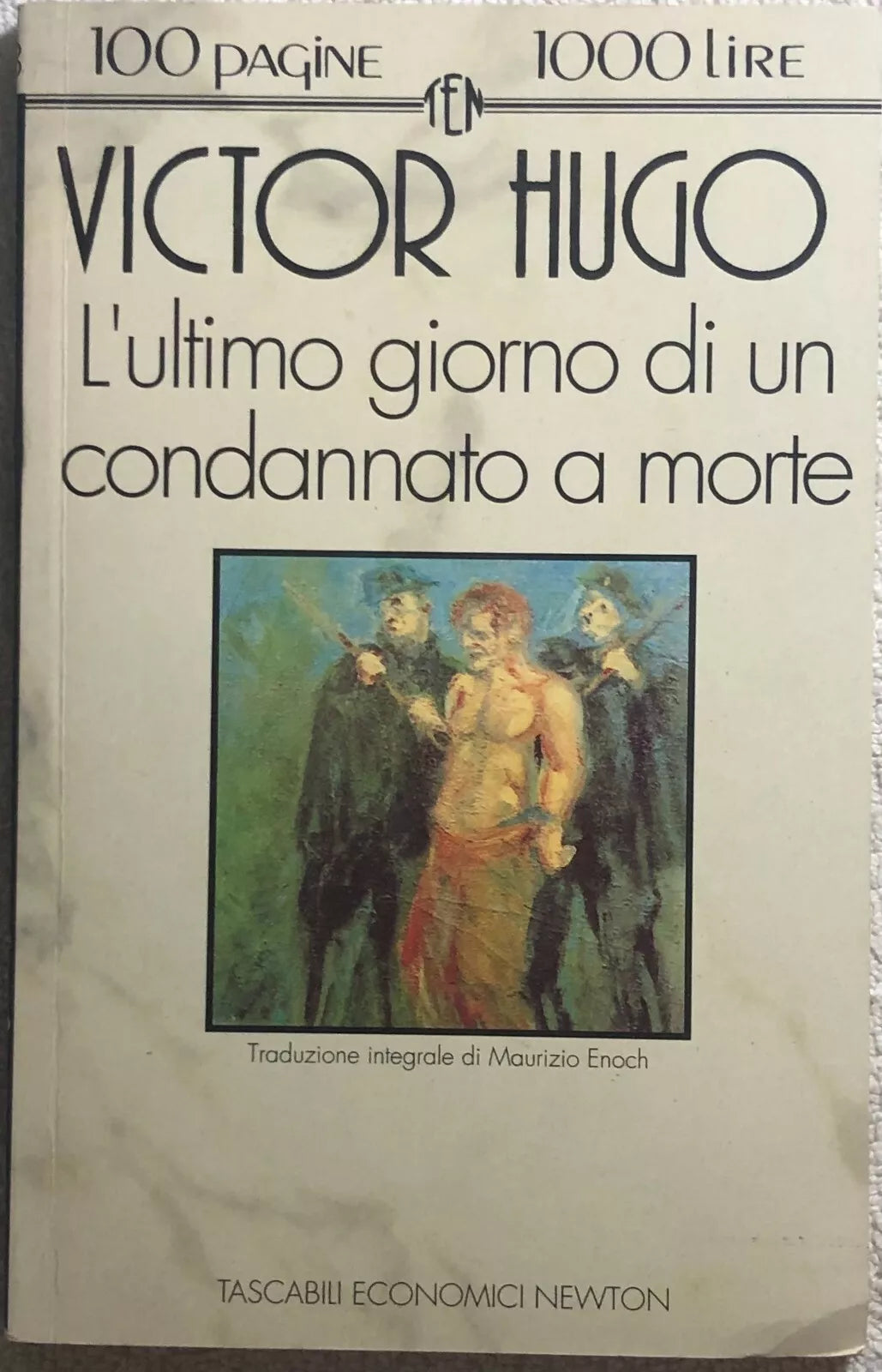L’ultimo giorno di un condannato a morte di Victor Hugo, 1993, Newton Compton